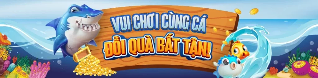 vui chơi bắn cá đổi thưởng đỉnh cao