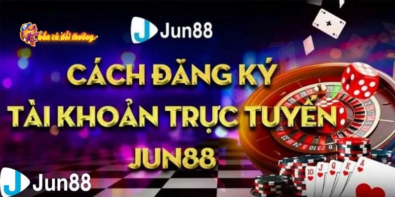 Điều khoản tân thủ cần nắm trước khi đăng ký tài khoản Jun88