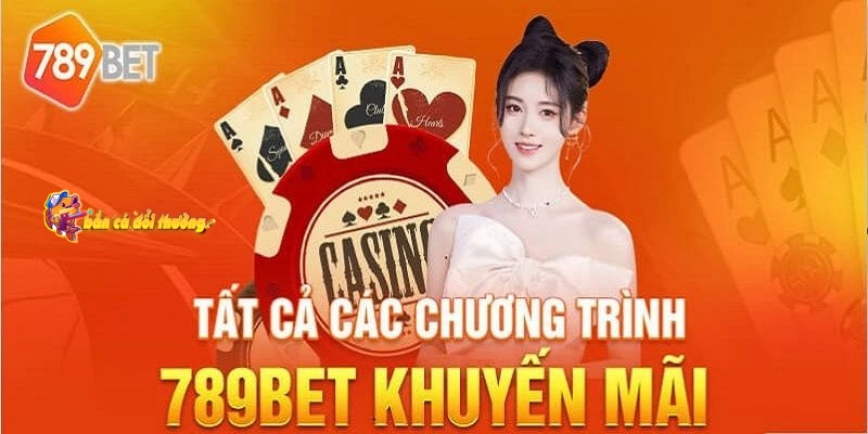 Khuyến mãi 789bet với nhận tiền thưởng hấp dẫn