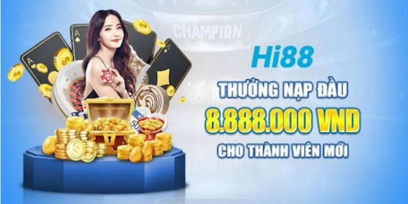 Khuyến mãi Hi88 dành cho hội viên nạp tiền lần đầu