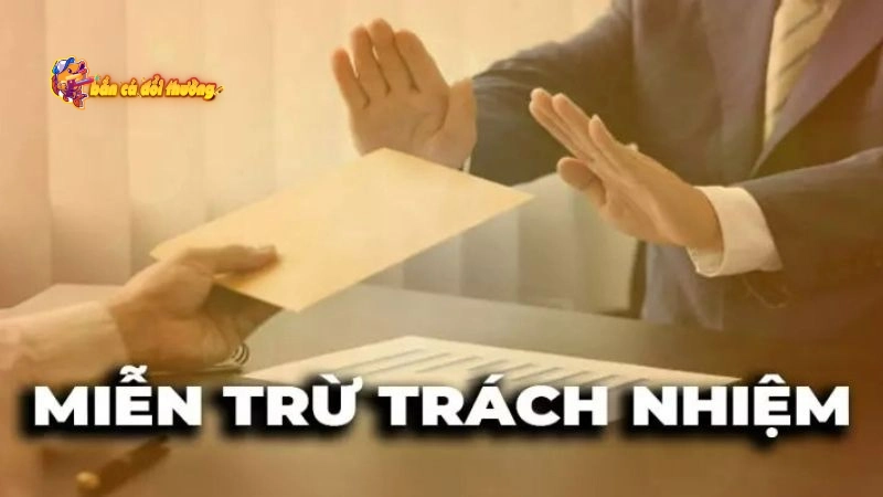 Lỗi thuộc về phía người chơi thì đơn vị không cần chịu trách nhiệm